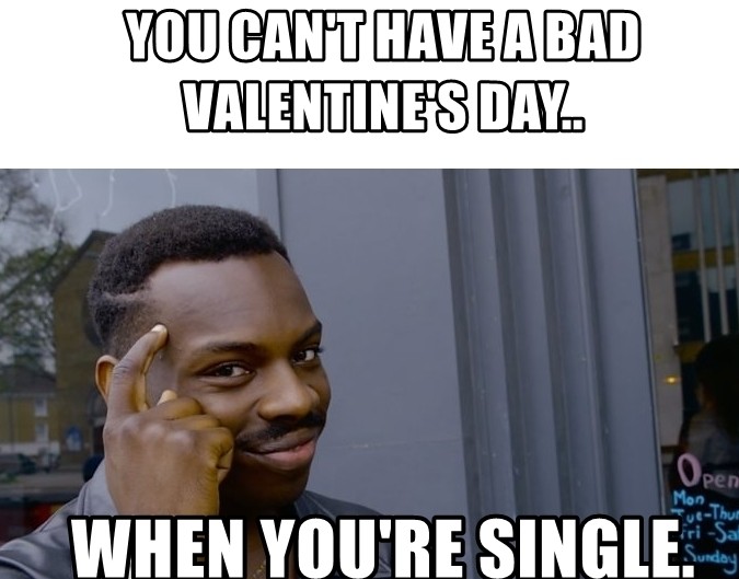 Мемы про День святого Валентина для тех, кто одинок