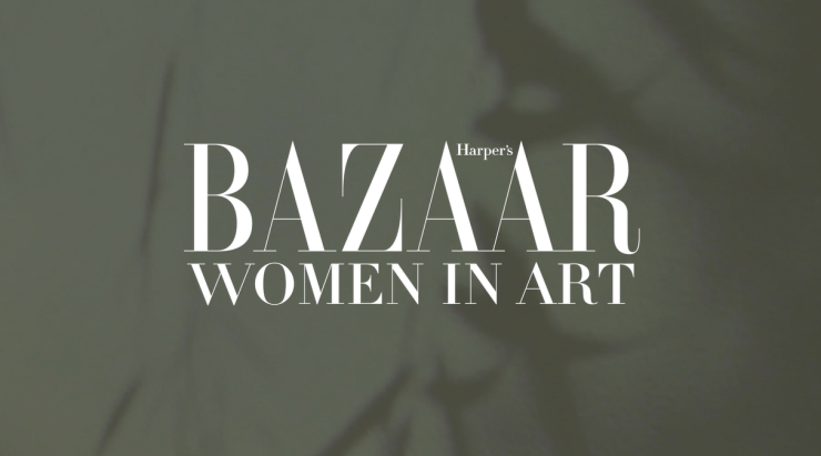 Women in Art: Harper’s BAZAAR чествует женщин в искусстве